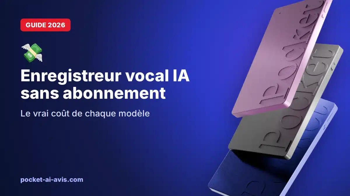 Enregistreur vocal IA sans abonnement : le vrai coût de chaque modèle (2026)