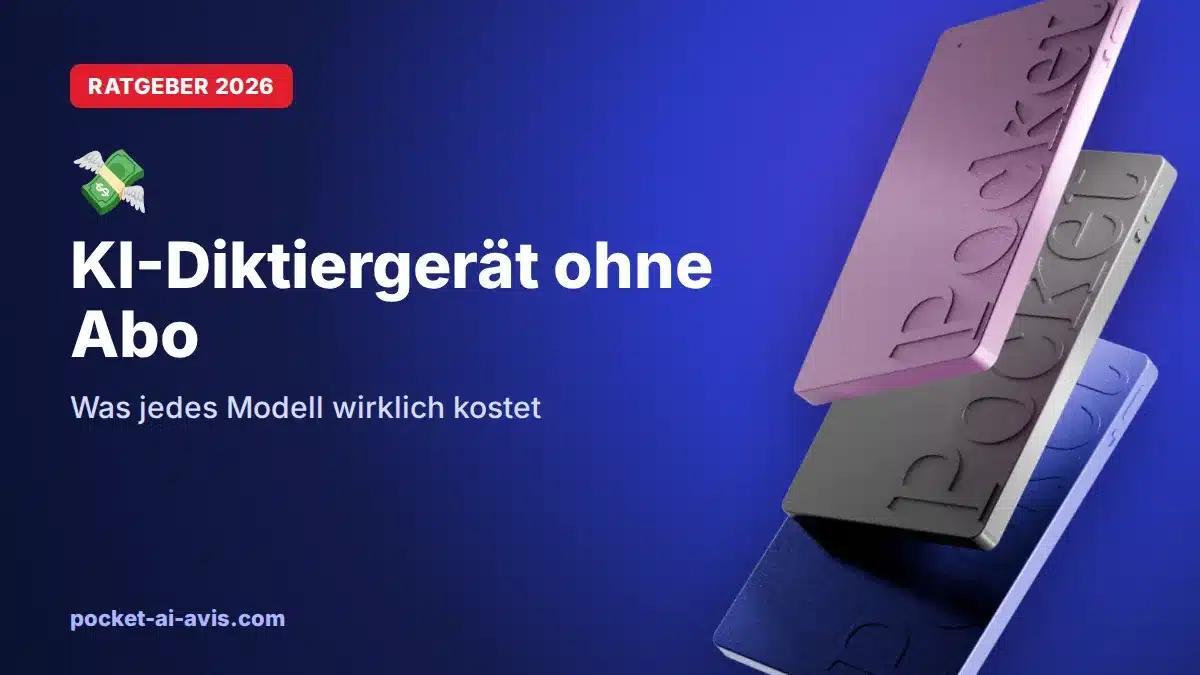 KI-Diktiergerät ohne Abo: was jedes Modell wirklich kostet (2026)