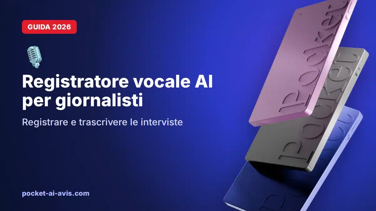 Registratore vocale AI per giornalisti: registrare e trascrivere le interviste (2026)