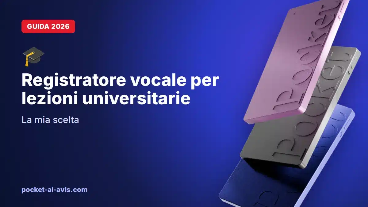 Registratore vocale per lezioni universitarie: la mia scelta (2026)